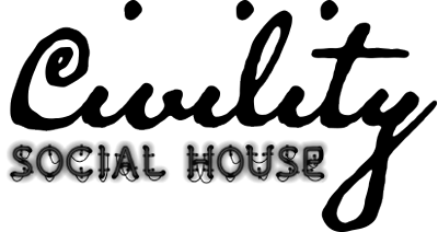 Civility Social House